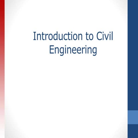 INTODUCTION TO CIVIL ENGINEERING