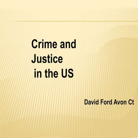 Crime and Justice in the US | David Ford Avon Ct