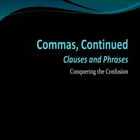 Commas with Clauses and Phrases