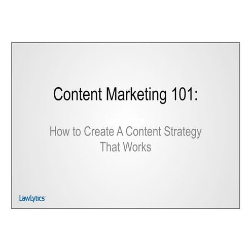 Intro to Content Marketing for Lawyers and Law Firms