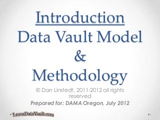 Introduction To Data Vault - DAMA Oregon 2012