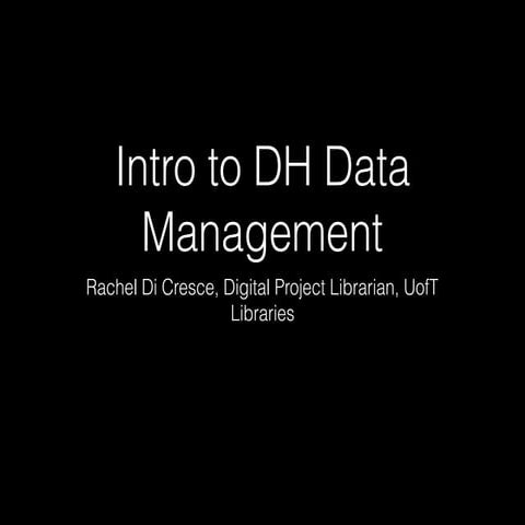 Intro to dh data management 