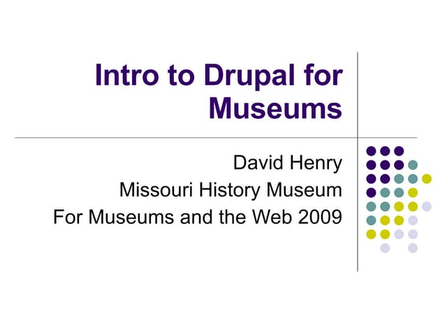 Intro To Drupal For Museums