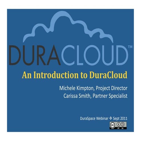9/28/11 Slides - Introduction to DuraCloud, Slides