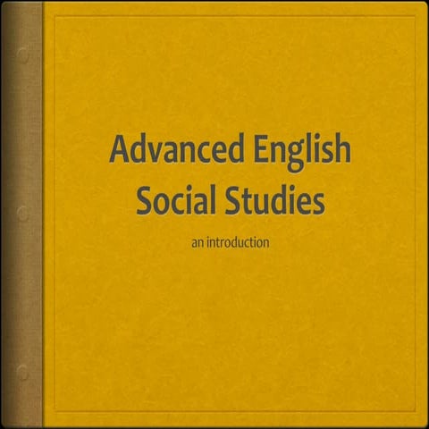 Introduction to ENS SPR3010 ADVANCED ENGLISH SOCIAL STUDIES