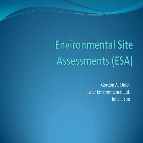 Intro to environmental site assessments  (esa)