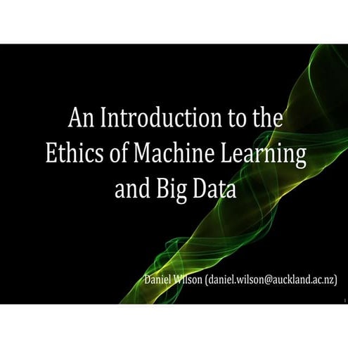 Introduction to the ethics of machine learning