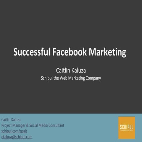 Intro to Facebook Marketing - Schipul The Web Marketing Company