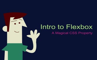 Intro to Flexbox - A Magical CSS Property