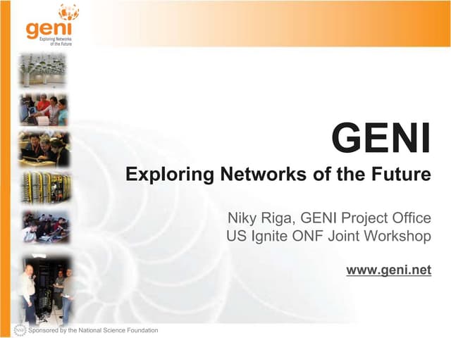 GENI: Exploring Networks of the Future