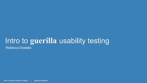 Intro to guerilla usability testing