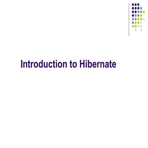 Intro To Hibernate | PPT | Databases | Computer Software and Applications
