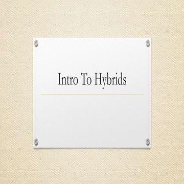 Intro to hybrids