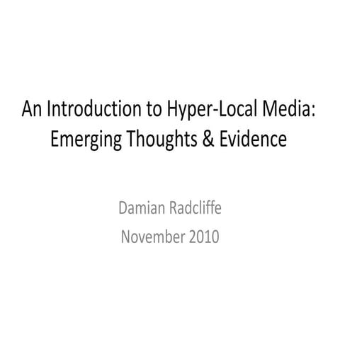 Introduction to hyper local media, part one: audience data, definitions and U...