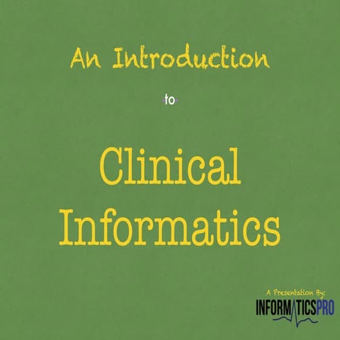 An Introduction to Clinical Informatics