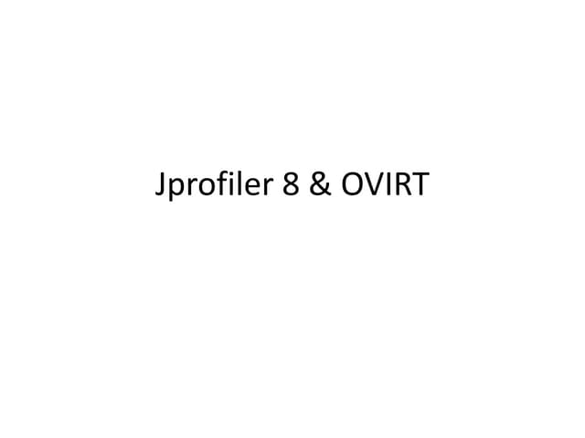 JProfiler8 @ OVIRT