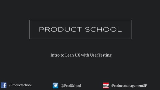 Intro to Lean UX with UserTesting