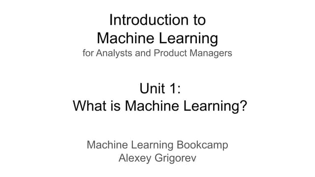 Introduction to Machine Learning: What is ML | PPT