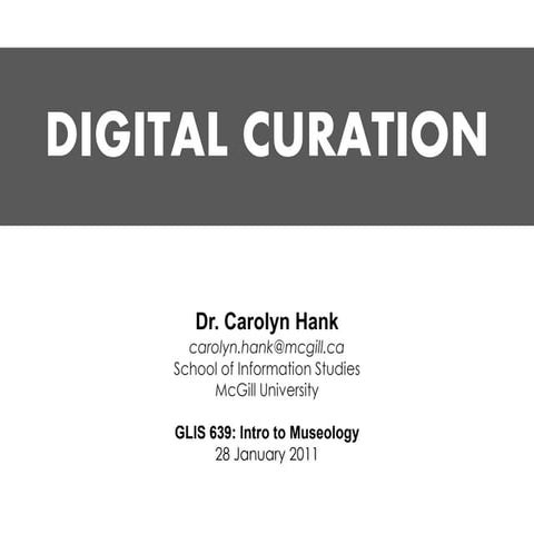 (Jan 2011) Digital Curation (Guest Lecture)