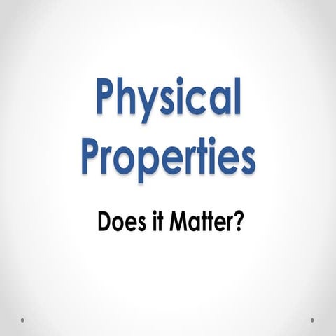 Intro to physical properties of matter
