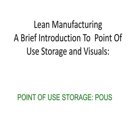 Intro to point of use storage &amp; visuals