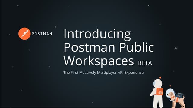 Postman Public Workspaces: The First Massively Multiplayer API Experience | W...