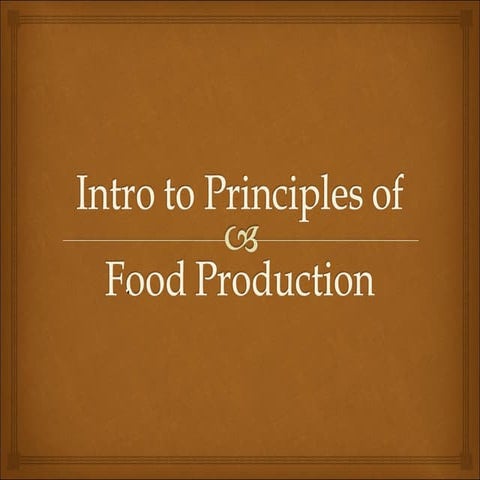 Intro to principles of food production