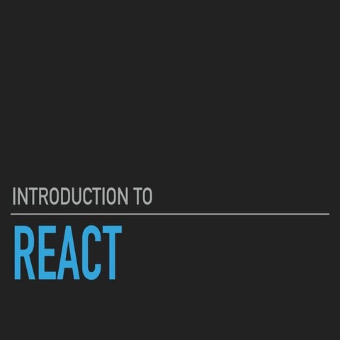Introduction to React | PPT