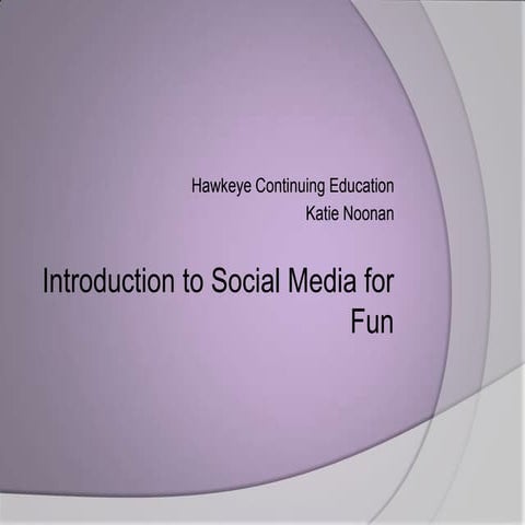 Intro to social media for fun