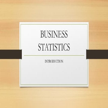 Ppt on introduction to Business statistics
