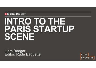 Rude Baguette - Intro to the Paris Startup Scene