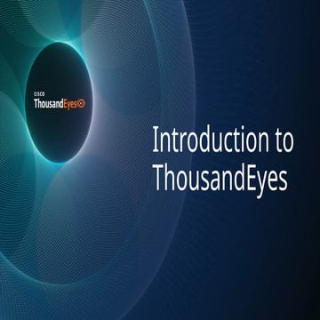 Introduction to ThousandEyes platform March 2025