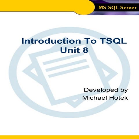 Intro to tsql unit 8 | PPT