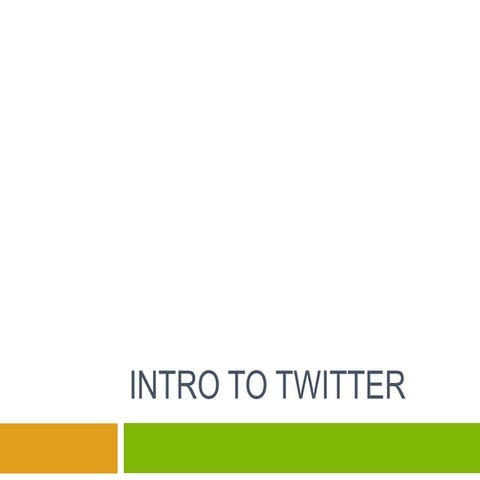 Intro To Twitter
