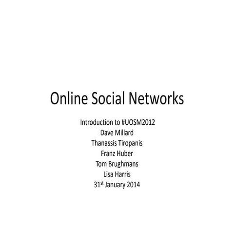 Introduction to online social networks #UOSM2012