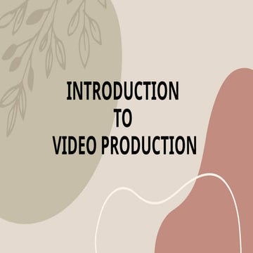 UNIT 1: INTRODUCTION TO VIDEO PRODUCTION.pptx