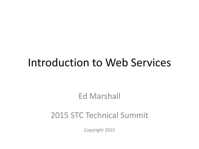 Intro to Web Services - 2015 STC Summit talk