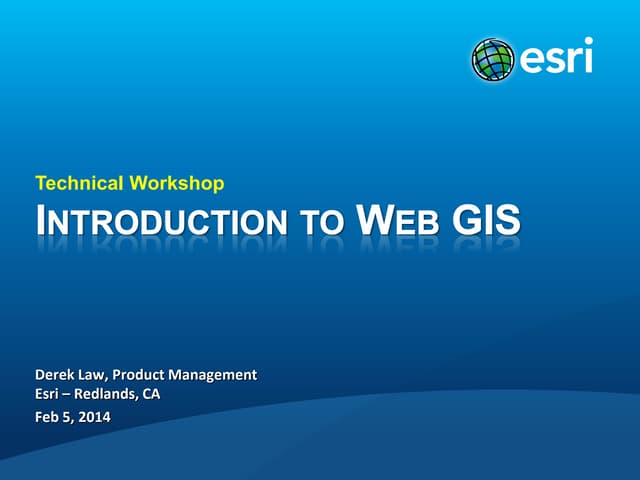 Introduction to WebGIS- Esri norsk BK 2014