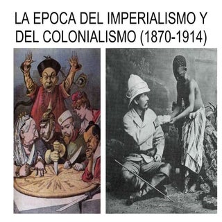 La época del Imperialismo y del col...