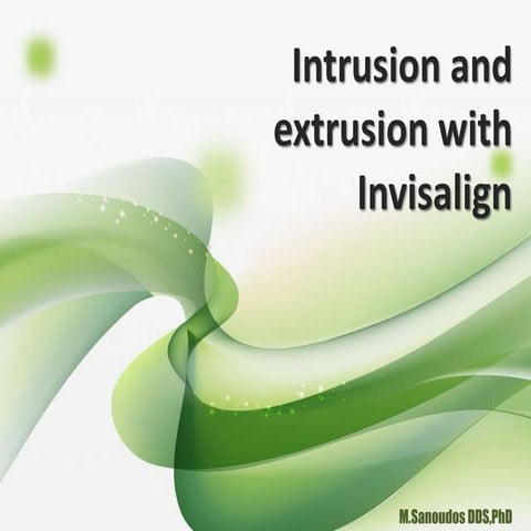 Intrusion and extrusion Invisalign | PPTX