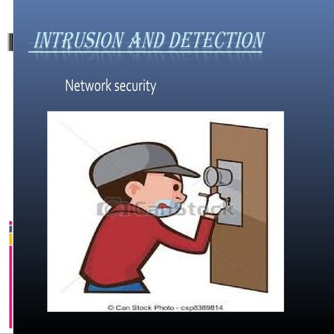 Intrusiond and detection