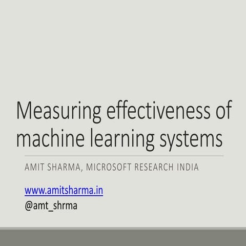 Measuring effectiveness of machine learning systems