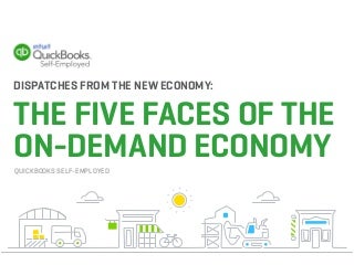 Dispatches From The New Economy: The Five Faces Of The On-Demand Economy