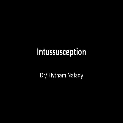 Intussusception | PPTX