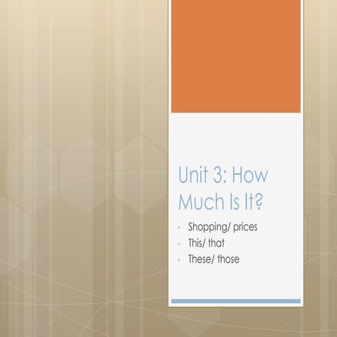 Interchange 1. Unit 3: How Much Is It?
