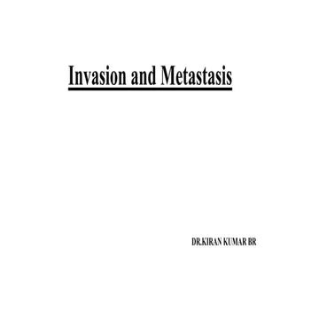 Invasion and metastasis.kiran