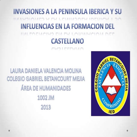 Invasiones a la peninsula iberica y su influencias | PPTX