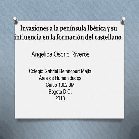 Invasiones a la peninsula iberica y su influencia en la formación del ...