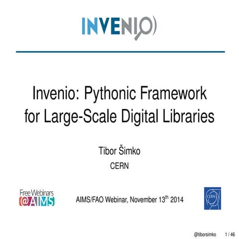 INVENIO: Pythonic Framework for Large-Scale Digital Libraries