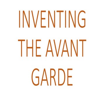 INVENTING THE AVANT GARDEeeeeeeeeee.pptx